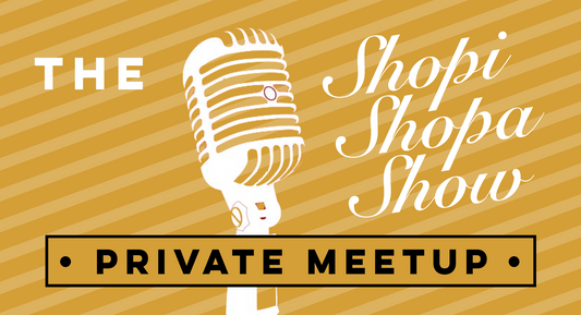 Private Meetup The ShopiShopaShow
